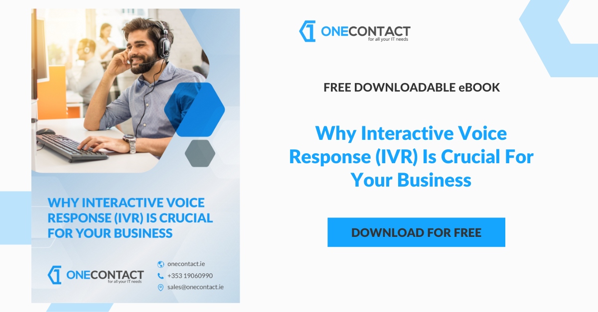 Why Interactive Voice Response (IVR) Is Crucial For Your Business - eBook - SM - One Contact
