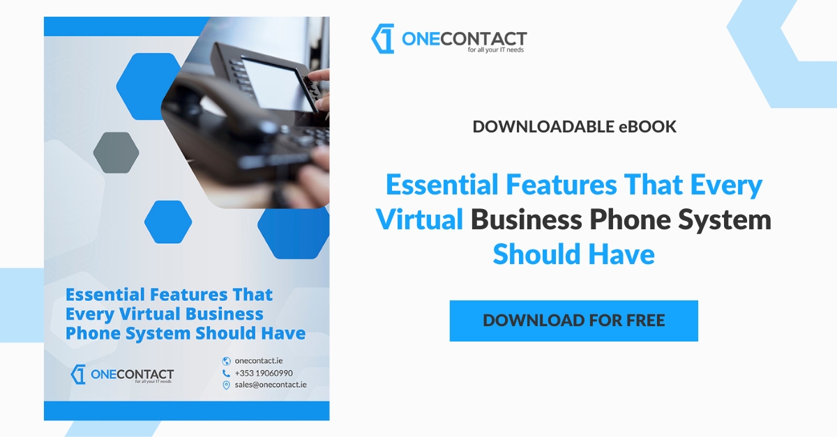 Essential Features That Every Virtual Business Phone System Should Have - eBook - SM - One Contact