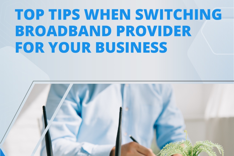 eBook – Top Tips When Switching Broadband Provider For Your Business